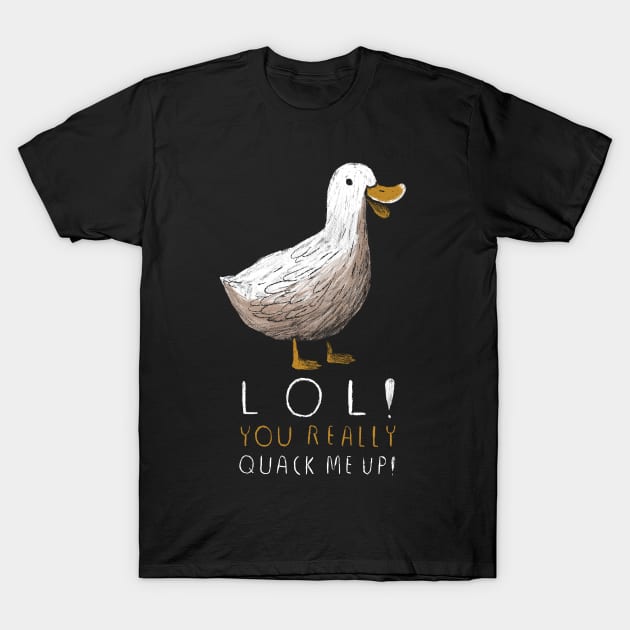 you really quack me up T-Shirt by Louisros
